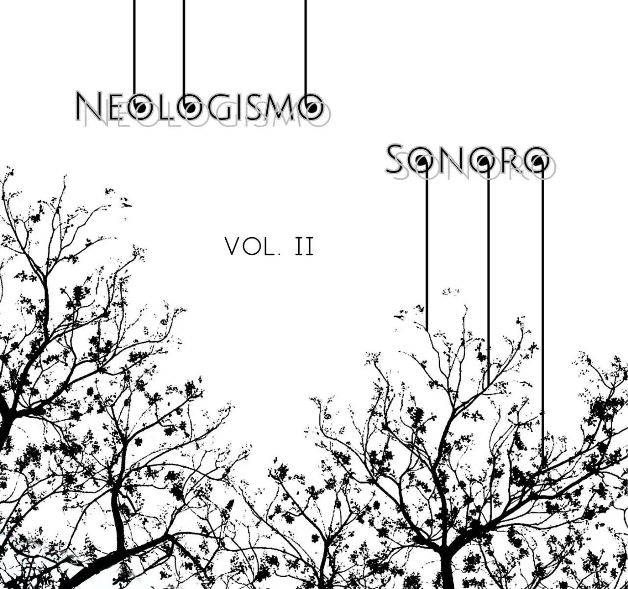 Neologismo Sonoro Vol. II #1